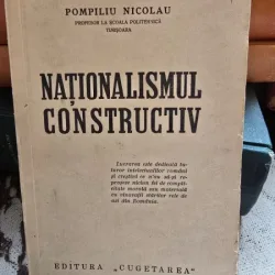 Nationalismul Constructiv - Pompiliu Nicolau