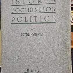 Istoria doctrinelor politice - Petre Ghiata