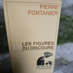 Les figures du discours - Pierre Fontanier