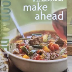 Make Ahead: Food made fast - Williams Sonoma