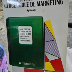 Metode si tehnici utilizate in Cercetarile de Marketing - Aplicatii - Colectiv de autori