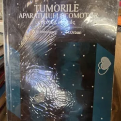 Tumorile aparatului locomotor - Conceptii actuale - D. Stanculescu, H. Orban