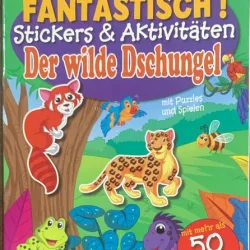 Der wilde Dschungel (Jungla salbatica - carte cu stickere in limba gemana)