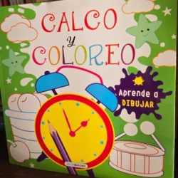 Calco y coloreo (Traseaza si coloreaza - carte in limba spaniola)
