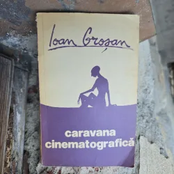Caravana cinematografică - Ioan Grosan