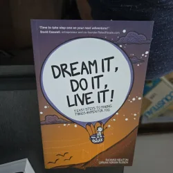 Dream It, Do It, Live It! - Richard Newton, Ciaran Adrian Ruse