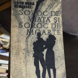 Șoroc de viață și șoroc de moarte - Erich Maria Remarque