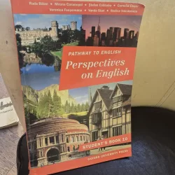 Pathway to English: Perspectives on English - Rada Bălan, Miruna Carianopol, Ștefan Collibaba, Cornelia Coșer, Veronica Foșgeneanu, Vanda Stan, Rodica Vulcănescu