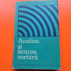 Analiza și sinteza vorbirii - Colonel dr. ing. Eugeniu Oancea