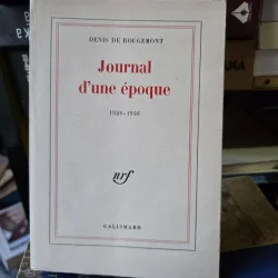 Journal dune epoque, 1926-1946 - Denis de Rougemont