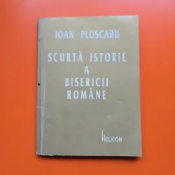 Scurtă istorie a bisericii române - Ioan Ploscaru