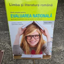 Limba si literatura romana, ghid complet pentru evaluarea nationala clasa a VIII-a, 40 teste - Marinela Pantazi