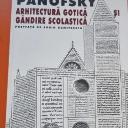 Arhitectura gotica si gandire scolastica - Erwin Panofsky