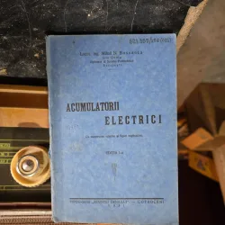 Acumulatori electrici - Ing. Mihail N. Bosoancă