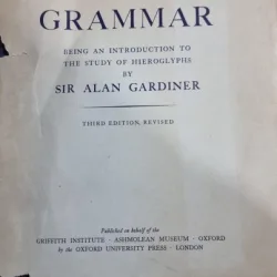 Egyptian Grammar. Being an introduction to the study of hieroglyphs by Sir Alan Gardiner - Third Edition