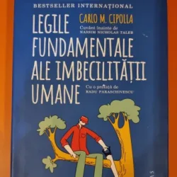 Legile fundamentale ale imbecilitatii umane - Carlo M. Cipolla