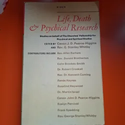 Life, Death & Psychical Research - Edited by Canon J. D. Pearce-Higgins and Rev. G. Stanley Whitby