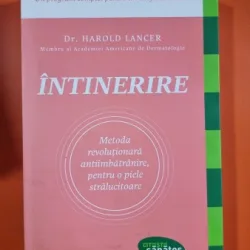 Intinerire. Metoda Revolutionara Antiimbatranire, Pentru O Piele Stralucitoare - Harold Lancer