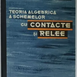 Teoria algebrica a schemelor cu contacte si relee - Gr. C. Moisil