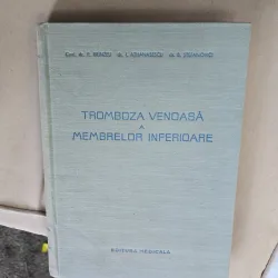Tromboza venaoasă a membrilor inferioare - Conf. dr. P. Brînzeu, dr. I. Athanasescu, dr. B. Stefanovici