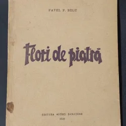 Flori de piatra - Pavel P. Belu, cu dedicatia autorului pentru Radu Gyr