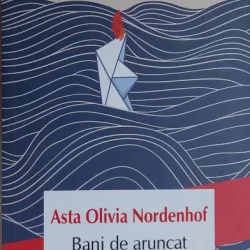 Bani de aruncat - Asta Olivia Nordenhof