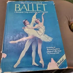The Colourful World of Ballet - Maryon Lane illustrated guide