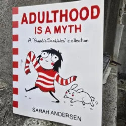 Adulthood is a myth - Sarah Andersen