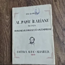 Al. Papiu Ilarianu in fata problemelor romanesti contemporane - Ion Clopotel