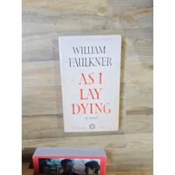 As I Lay Dying - William Faulkner