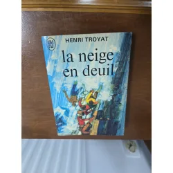 la neige en deuil - Henri Troyat
