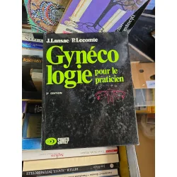 Gynécologie pour le praticien - J. Lansac / P. Lecomte