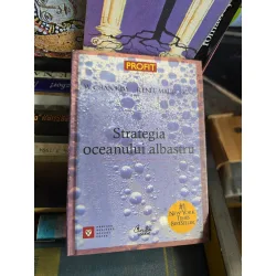 Strategia oceanului albastru - W. Chan Kim, René Mauborgne