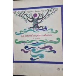 La izvorul cu pietre albastre. Basme - Eugenia Adam Rosca / ilustratii de Val Miunteanu