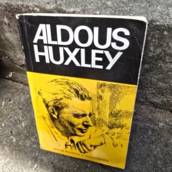 Aldous Huxley - M. Padureleanu