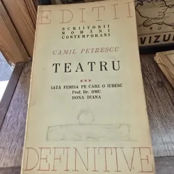 Teatru - Camil Petrescu vol.III