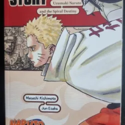Naruto: Naruto s Story - Uzumaki Naruto and the Spiral Destiny (Naruto Novels) - Masashi Kishimoto, Jun Esaka