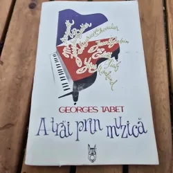 A trai prin muzica - Georges Tabet