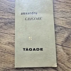 Tagade - Alexandru Grigore cu dedicatia autorului pentru scriitorul Remus Luca