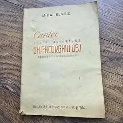 Cantec pentru tovarasul Gh. Gheorghiu Dej - Mihai Beniuc