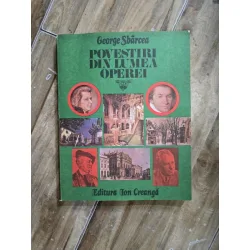 Povestiri din lumea operei - George Sbarcea
