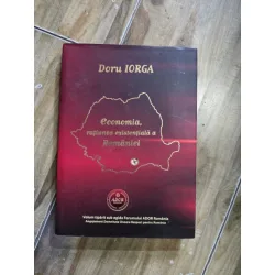 Economia, ratiunea existentiala a Romaniei - Doru Iorga