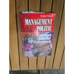MANAGEMENT POLITIC. Elaborarea politicilor si guvernarea - Sergiu Tămaș