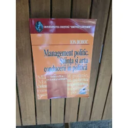 Management politic. Ştiinţa şi arta conducerii în politică - Ion Boboc