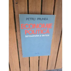 Economia Politică. Sistematizari si sinteze - Petru Prunea