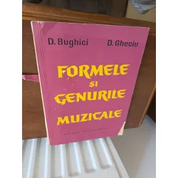 Formele si genurile muzicale - D. Bughici, D. Gheciu