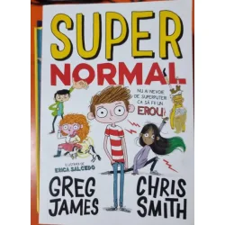 Super normal - Greg James, Chris Smith