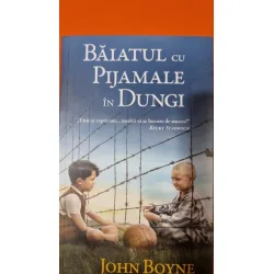 Baiatul cu pijamale in dungi - John Boyne editie brosata