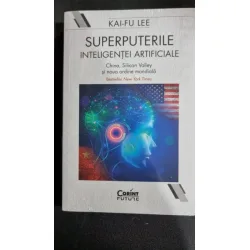 Superputerile inteligenţei artificiale - Kai-Fu Lee