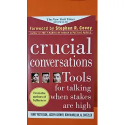 Crucial conversations. Tools for talking when stakes are high - Kerry Patterson